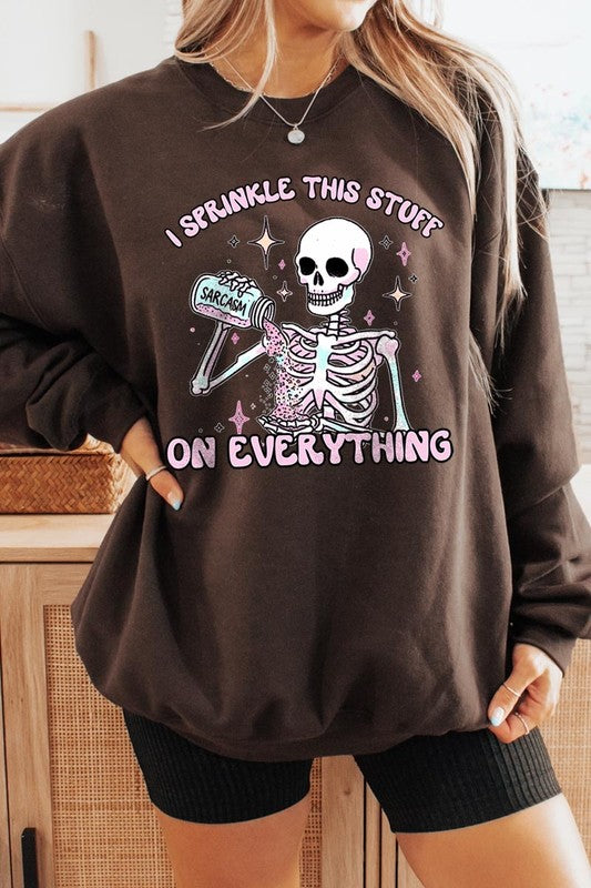 Sarcasm I Sprinkle This Stuff on Plus Sweatshirts