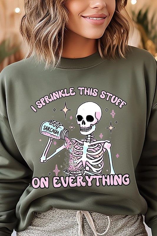 Sarcasm I Sprinkle This Stuff on Plus Sweatshirts